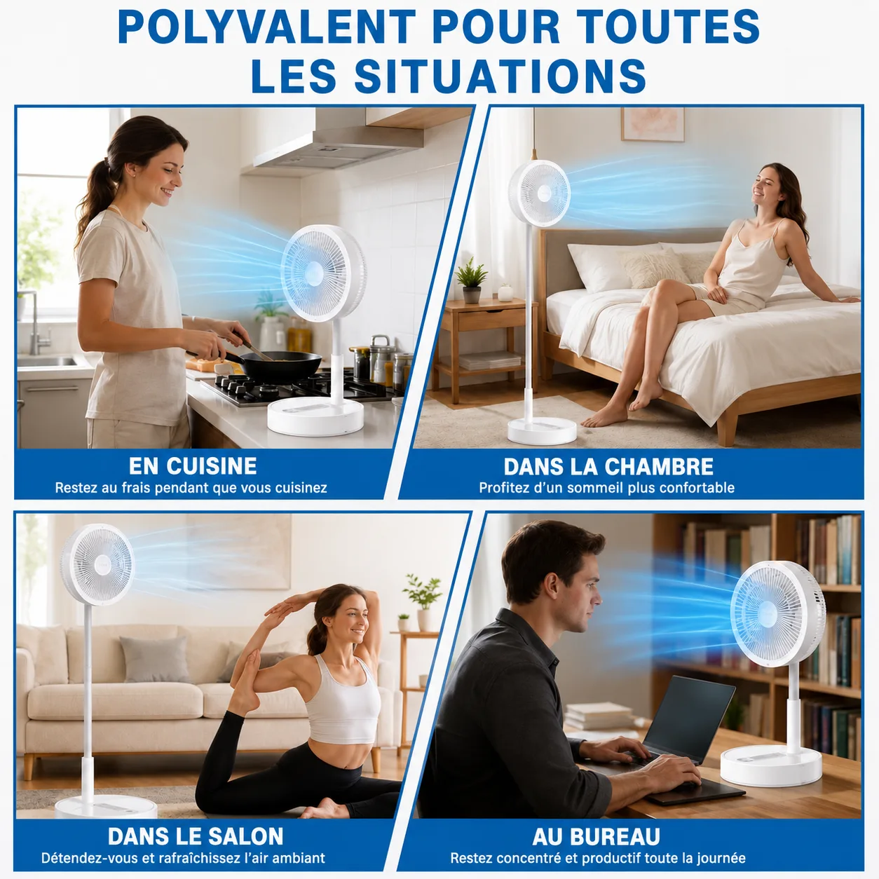 Le ventilateur utilisé dans quatre pièces différentes : cuisine, chambre, salon et bureau